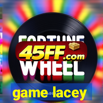 game lacey